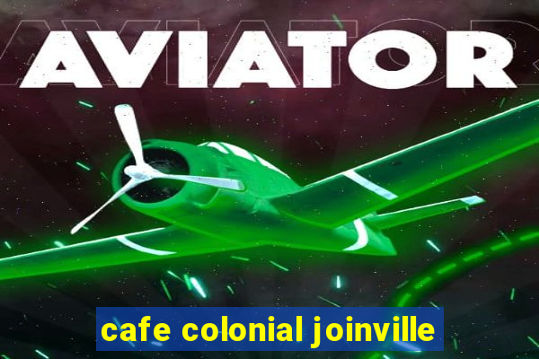 cafe colonial joinville